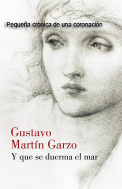 Pequeña crónica de una coronación. Por GUSTAVO MARTÍN GARZO (Valladolid)