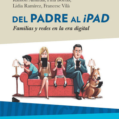 Libro "Del padre al ipad", R. Ubieto