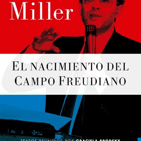 portada libro el nacimiento del campo freudiano ja miller